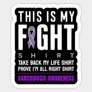 This Is My Fight Shirt Sarcoidosis Awareness Purple Ribbon Sticker